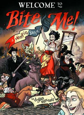 Bite Me! a Vampire Farce by Dylan Meconis
