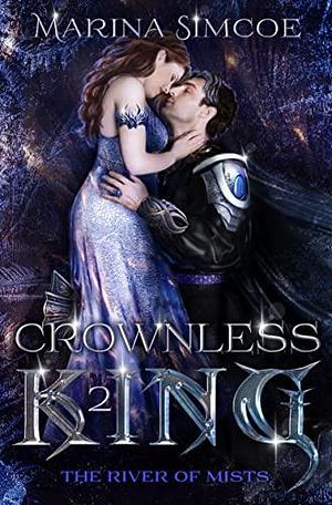 Crownless King: Part 2 by Marina Simcoe, Marina Simcoe