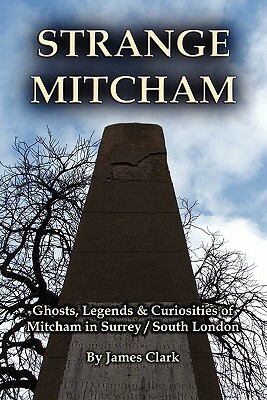 Strange Mitcham by James Clark