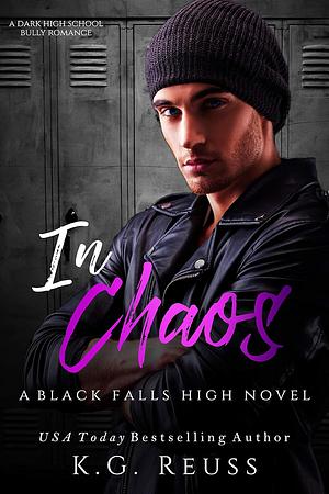 In Chaos by K.G. Reuss