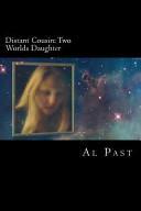 Two Worlds Daughter: Distant Cousin by Al Past