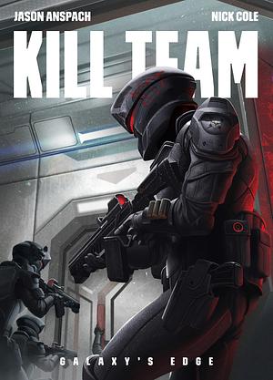 Kill Team by Jason Anspach, Nick Cole