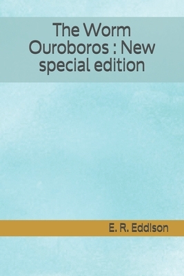 The Worm Ouroboros: New special edition by E.R. Eddison