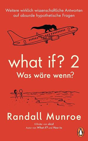 What if? 2 - Was wäre wenn? by Randall Munroe