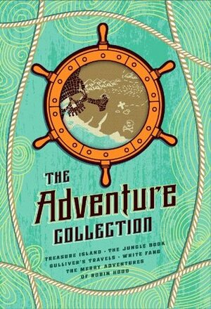 The Adventure Collection: Treasure Island, The Jungle Book, Gulliver's Travels, White Fang, The Merry Adventures of Robin Hood: Gulliver's Travels, White ... Treasure Island (The Heirloom Collection) by Jack London, Robert Louis Stevenson, Howard Pyle, Jonathan Swift, Rudyard Kipling