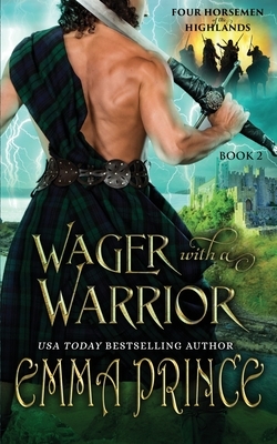 Wager with a Warrior (Four Horsemen of the Highlands, Book 2) by Emma Prince