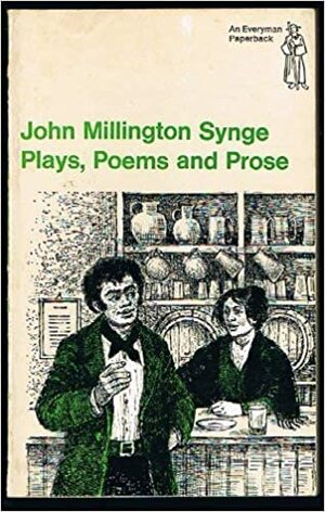 Plays, Poems and Prose by J.M. Synge