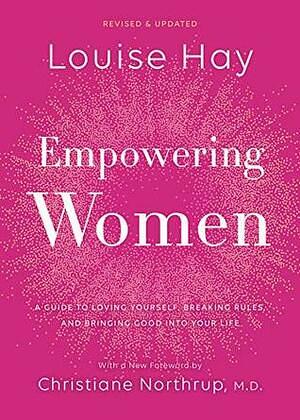 Empowering Women: Every Woman's Guide to Successful Living by Louise L. Hay