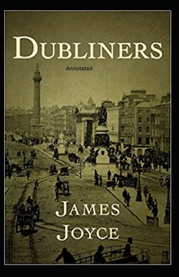 Dubliners Annotated by James Joyce