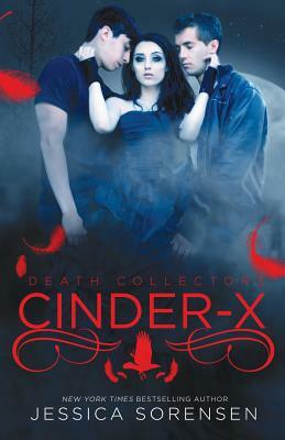 Cinder X (Death Collectors, #2) by Jessica Sorensen