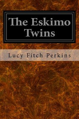 The Eskimo Twins by Lucy Fitch Perkins