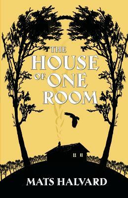 The House of One Room by Mats Halvard, Alan Porter
