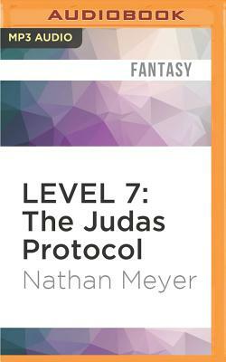 Level 7: The Judas Protocol by Nathan Meyer