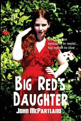 Big Red's Daughter by John McPartland