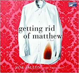 Getting Rid Of Matthew Cd (Audiobook) by Jane Fallon