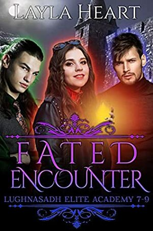 Fated Encounter by Layla Heart, Skylar Heart