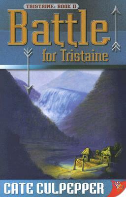 Battle for Tristaine by Cate Culpepper