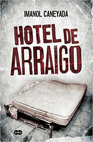 Hotel de arraigo by Imanol Caneyada