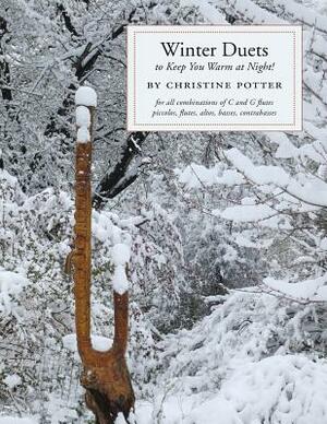 Winter Duets: To Keep You Warm at Night! by Christine Potter