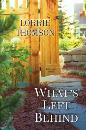 What's Left Behind by Lorrie Thomson