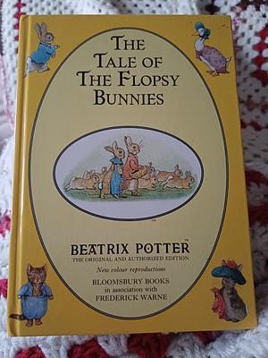 The Tale of the Flopsy Bunnies  by Beatrix Potter