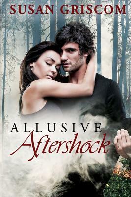 Allusive Aftershock by Susan Griscom