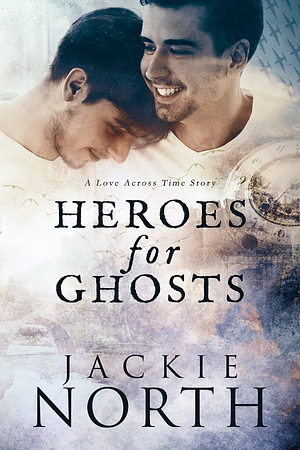 Heroes for Ghosts by Jackie North