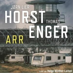 Arr by Jørn Lier Horst, Thomas Enger