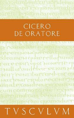 Über Den Redner / de Oratore: Lateinisch - Deutsch by Marcus Tullius Cicero