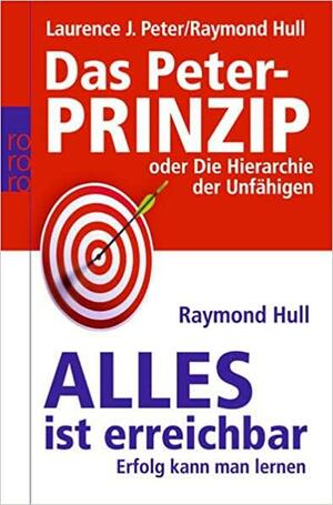 Das Peter-Prinzip: oder Die Hierarchie der Unfähigen by Michael Jungblut, Laurence J. Peter