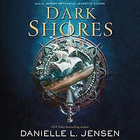 Dark Shores by Danielle L. Jensen