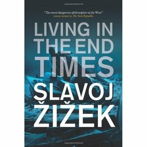 Living in the End Times: Updated New Edition by Slavoj Žižek