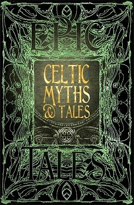 Celtic Myths & Tales by Jake Jackson, Catherine Taylor