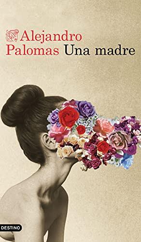 Una madre by Alejandro Palomas