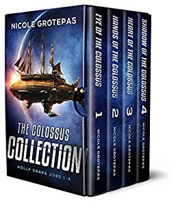The Colossus Collection Box Set : A Space Opera Steampunk Adventure by Nicole Grotepas