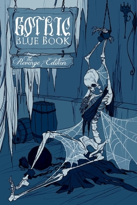Gothic Blue Book: The Revenge Edition by Cynthia Pelayo