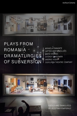 Plays from Romania: Dramaturgies of Subversion: Lowlands; The Spectator Sentenced to Death; The Passport; Stories of the Body (Artemisia, Eva, Lina, T by Matéi Visniec, Mihaela Panainte, György Dragomán