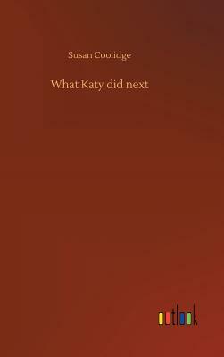 What Katy Did Next by Susan Coolidge