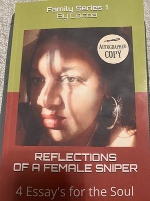 Reflections of a Female Sniper  by Cassondra 'cocoa' Bowden