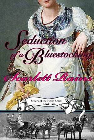 Seduction of a Bluestocking by Scarlett Rains