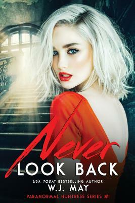 Never Look Back by W.J. May