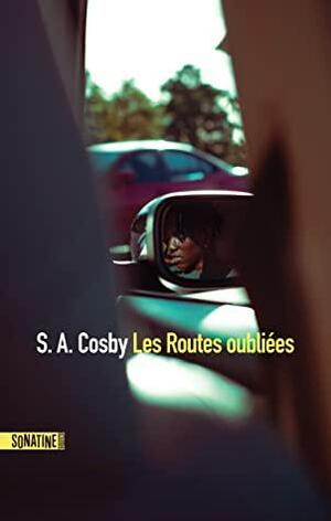 Les Routes oubliées by S.A. Cosby
