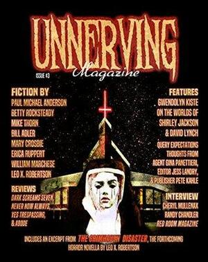 Unnerving Magazine Issue #3 by Emma Whitehall, Erica Ruppert, Randy Chandler, Mike Thorn, Bill Adler, Gwendolyn Kiste, Mary Crosbie, Eddie Generous, Cheryl Mullenax, Betty Rocksteady, Leo X. Robertson, Paul Michael Anderson, William Marchese