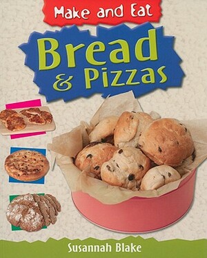 Bread & Pizzas by Susannah Blake