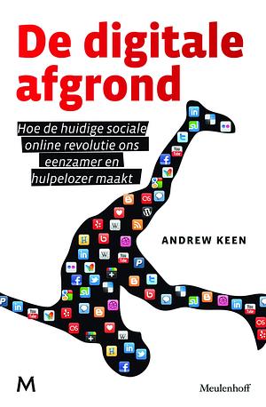 De digitale afgrond by Andrew Keen