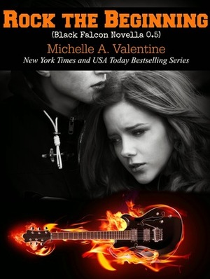 Rock the Beginning by Michelle A. Valentine