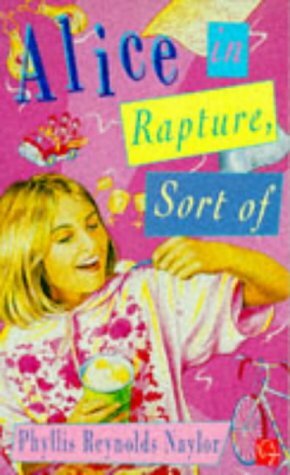 Alice in Rapture, Sort of by Phyllis Reynolds Naylor