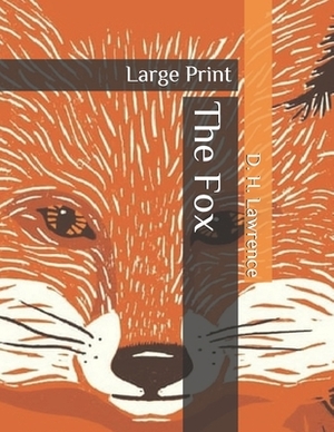 The Fox: Large Print by D.H. Lawrence