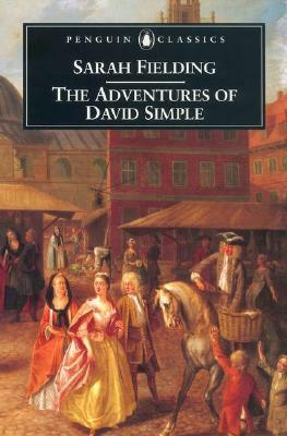 The Adventures of David Simple by Sarah Fielding, Linda Bree