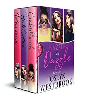 Razzle My Dazzle #1-3 by Joslyn Westbrook